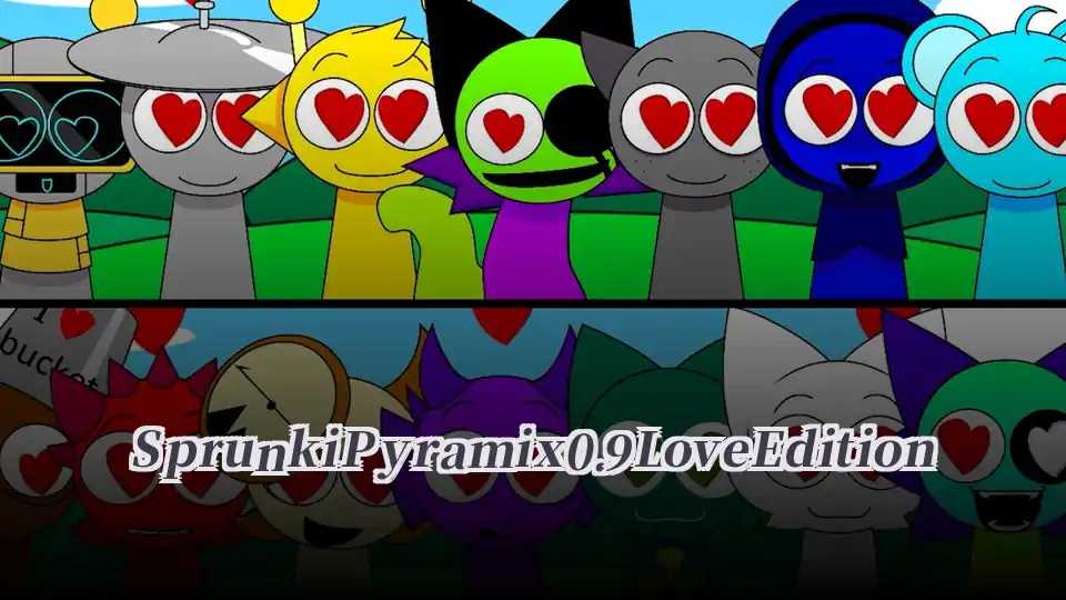 Sprunki Pyramix 0.9 Love Edition