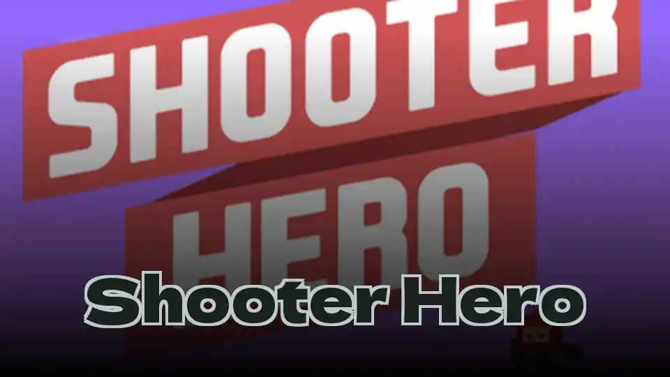 Shooter Hero