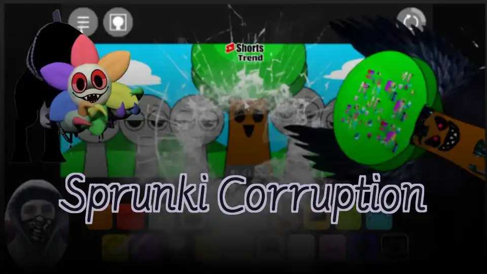 Sprunki Corruption