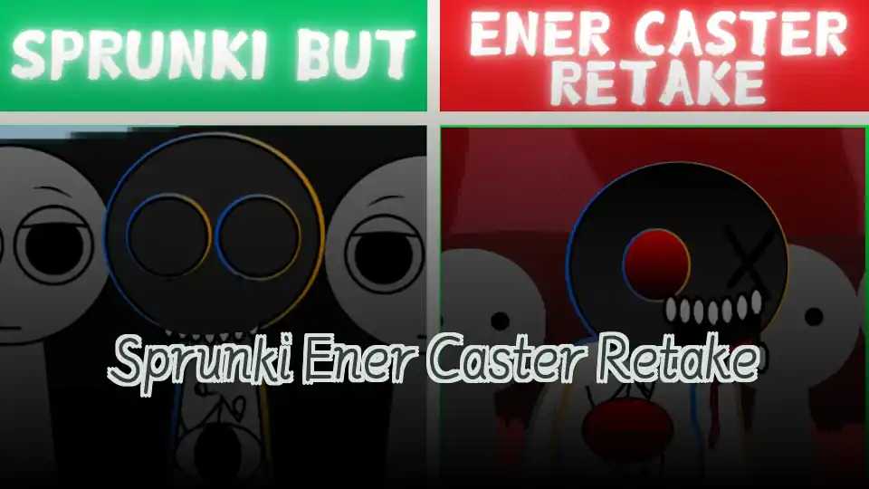 Sprunki Ener Caster Retake