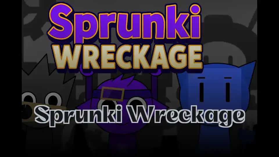 Sprunki Wreckage
