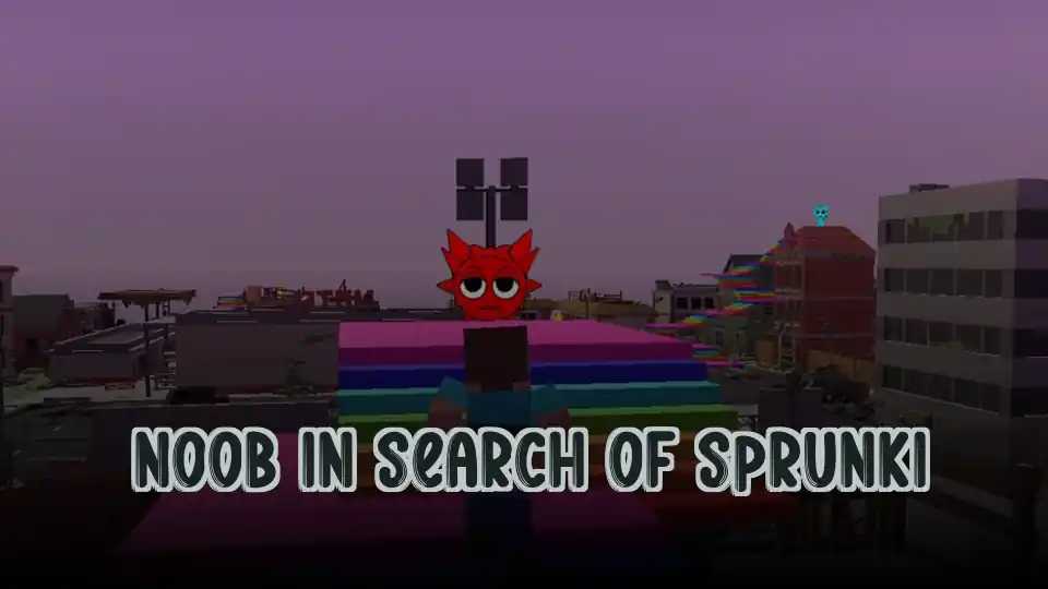 Noob In Search Of Sprunki