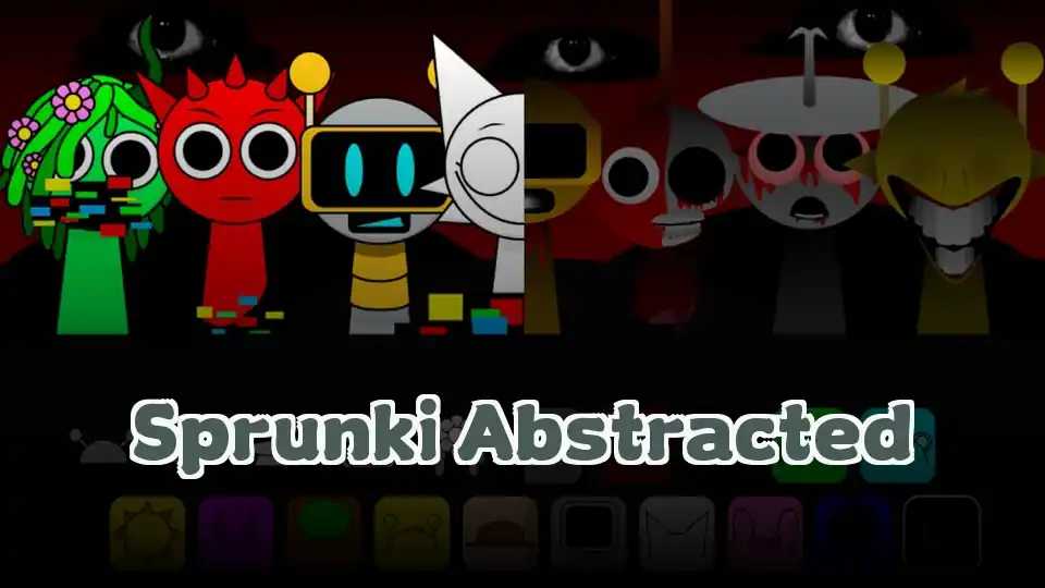 Sprunki Abstracted