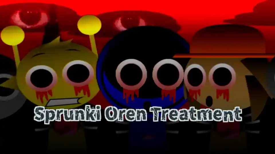 Sprunki Oren Treatment