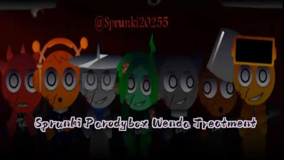 Sprunki Parodybox Wenda Treatment
