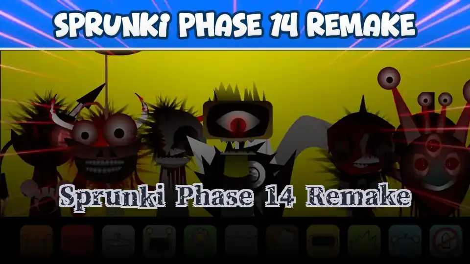 Sprunki Phase 14 Remake