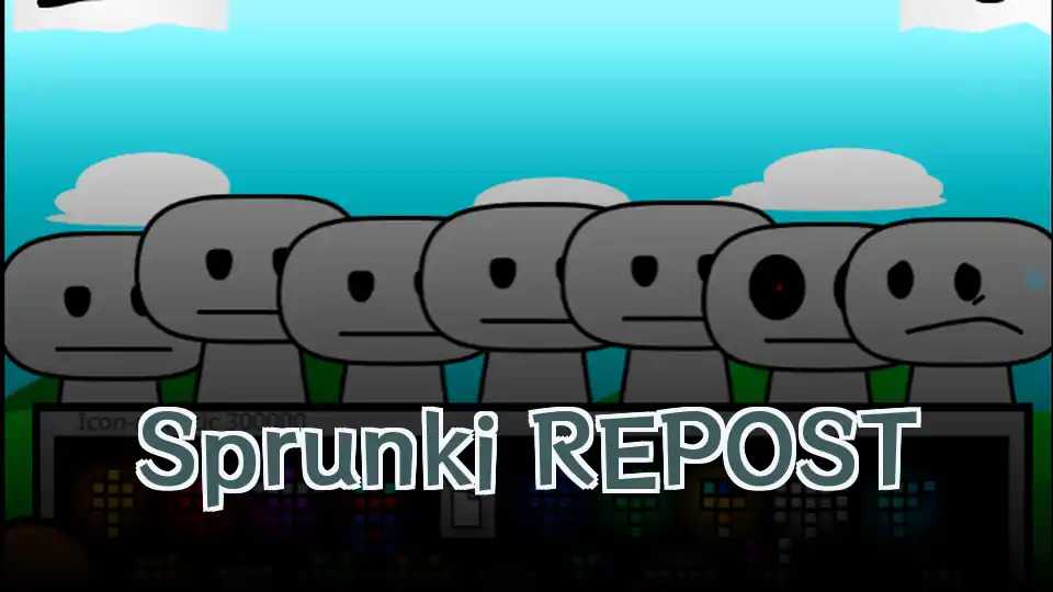 Sprunki REPOST