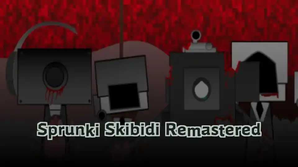 Sprunki Skibidi Remastered