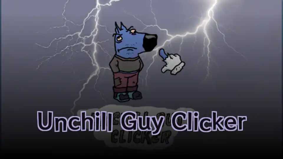 Unchill Guy Clicker