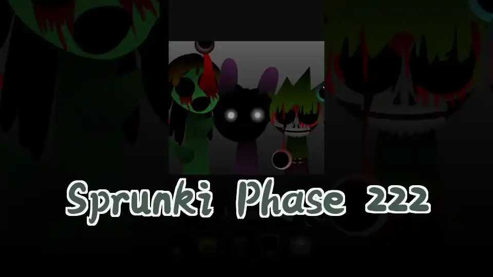 Sprunki Phase 222