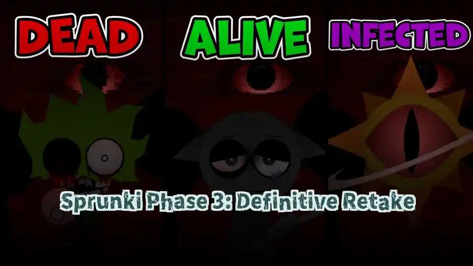 Sprunki Phase 3: Definitive Retake