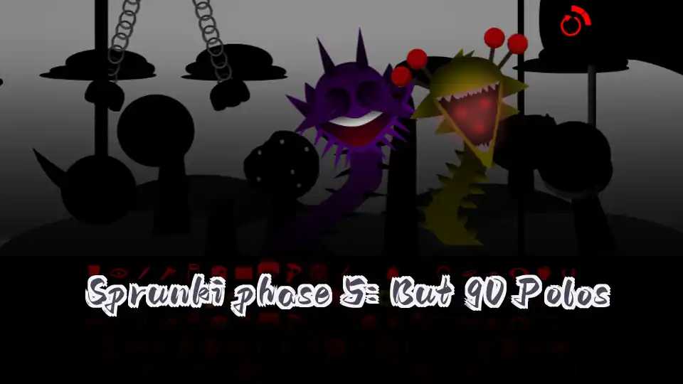 Sprunki phase 5: But 90 Polos