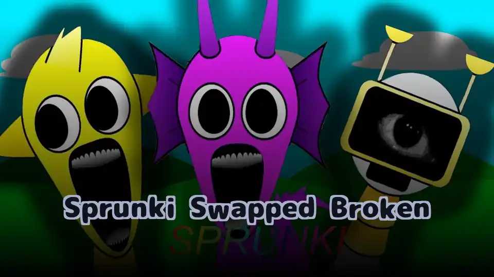 Sprunki Swapped Broken