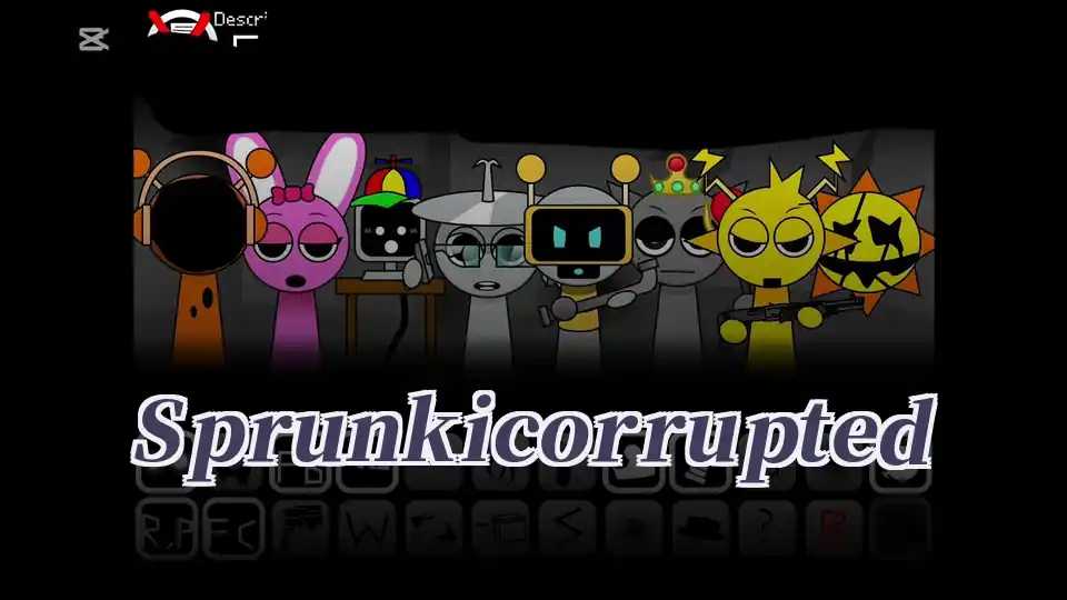 Sprunki corrupted