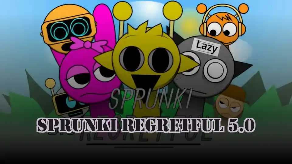 Sprunki Regretful 5.0