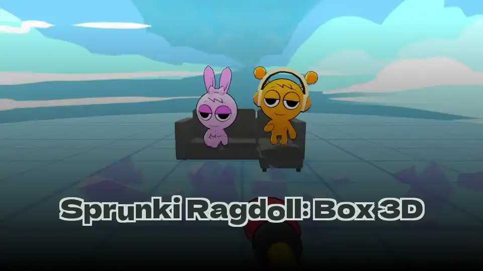 Sprunki Ragdoll: Box 3D