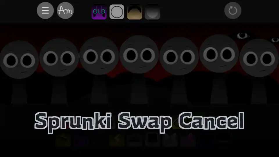 Sprunki Swap Cancel