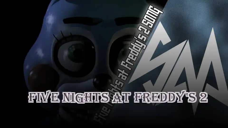 Five Nights At Freddy's 2