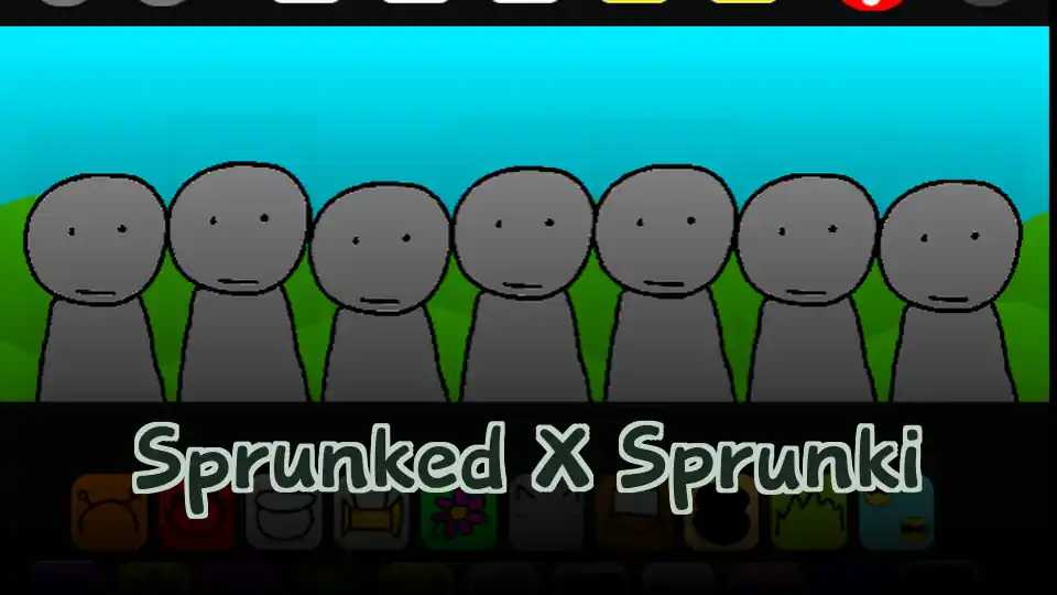 Sprunked X Sprunki