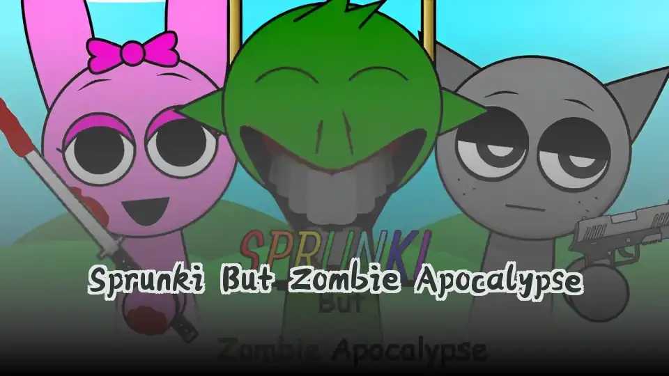 Sprunki But Zombie Apocalypse