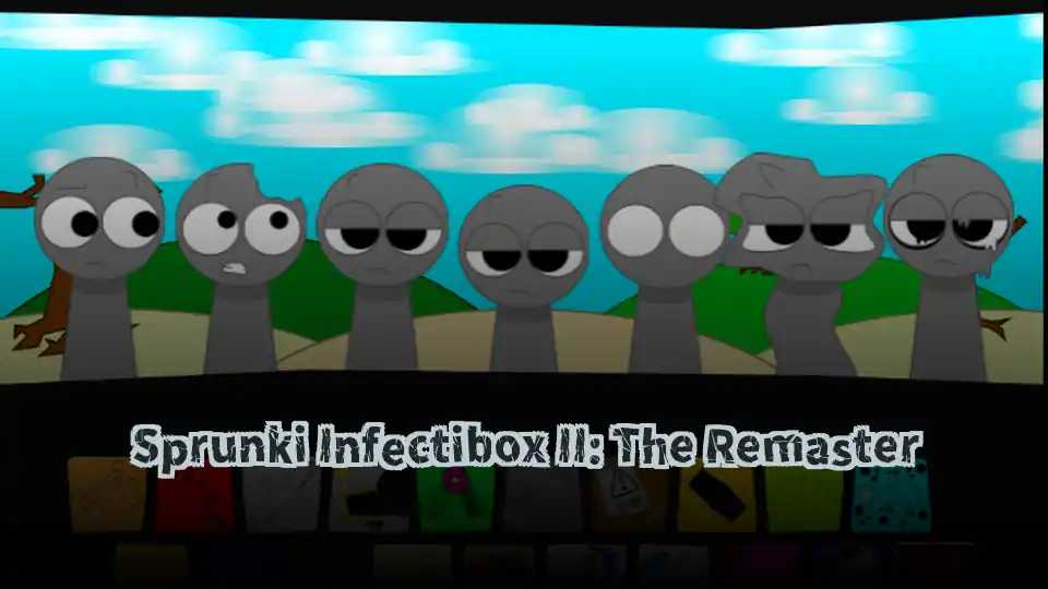 Sprunki Infectibox II: The Remaster