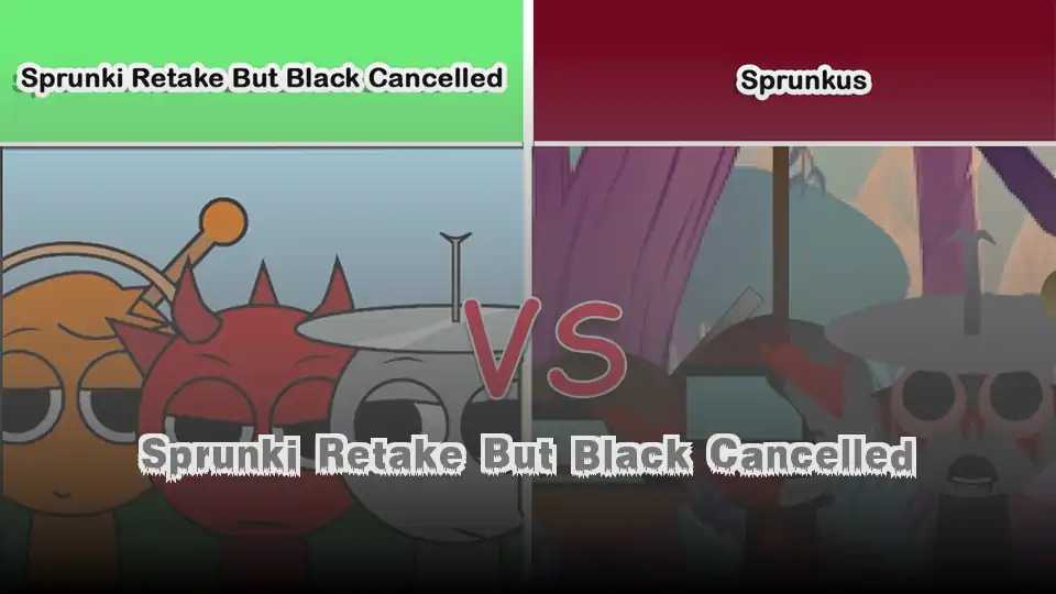 Sprunki Retake But Black Cancelled