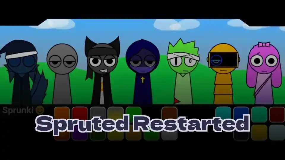 Spruted Restarted