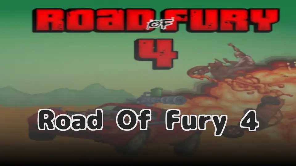 Road Of Fury 4